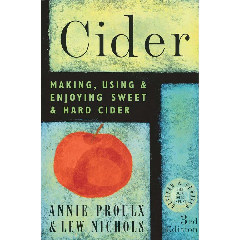 CIDER MAKING, USING & ENJOYING SWEET & HARD CIDER (PROULX)